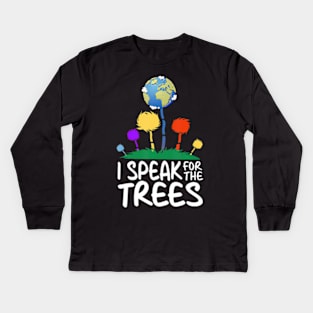 I Speak For Trees Earth Day Save Earth Inspiration Hippie Kids Long Sleeve T-Shirt